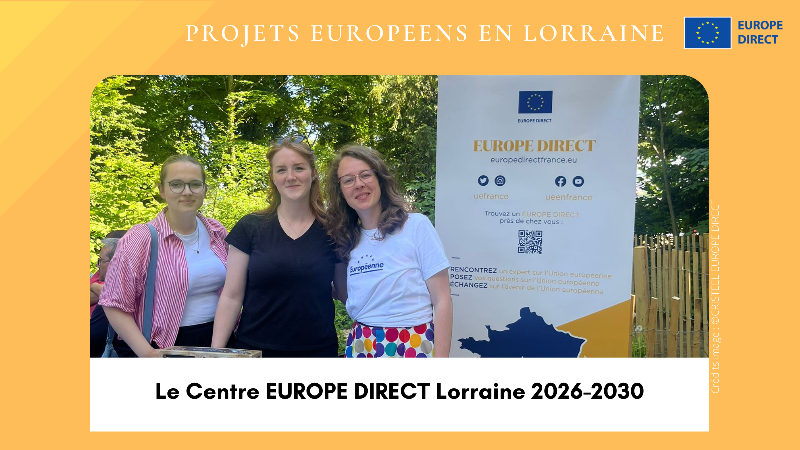 Projets européens en Lorraine : Centre EUROPE DIRECT Lorraine Grand Est